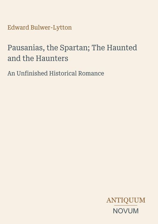 Produktbild: Pausanias, the Spartan; The Haunted and the Haunters