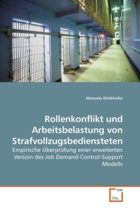 Produktbild: Rollenkonflikt und Arbeitsbelastung von Strafvollzugsbediensteten