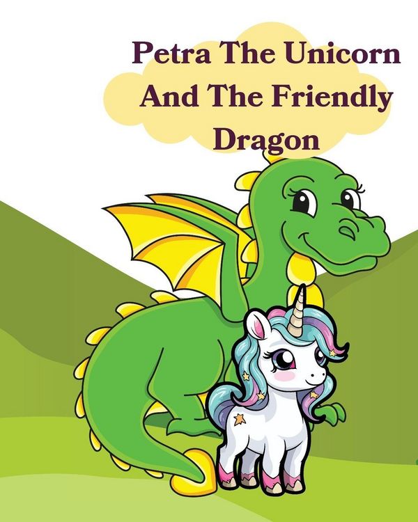 Produktbild: Petra The Unicorn And The Friendly Dragon