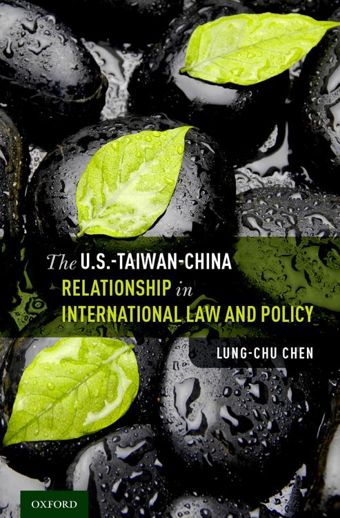 Produktbild: The U.S.-Taiwan-China Relationship in International Law and Policy