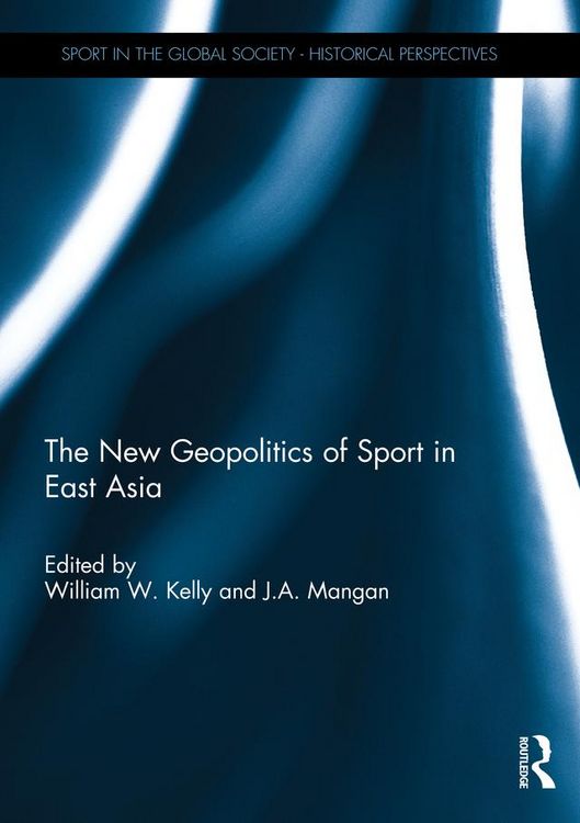 Produktbild: The New Geopolitics of Sport in East Asia