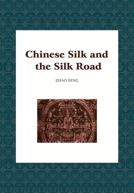 Produktbild: Chinese Silk and the Silk Road