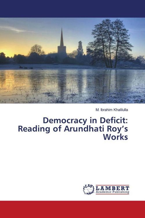 Produktbild: Democracy in Deficit: Reading of Arundhati Roy's Works