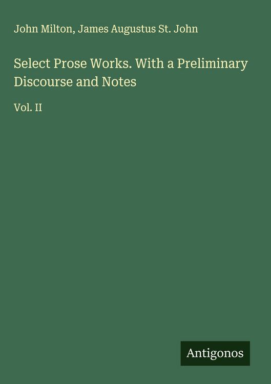 Produktbild: Select Prose Works. With a Preliminary Discourse and Notes