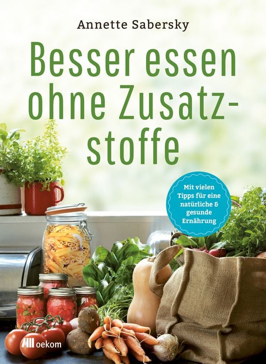 Produktbild: Besser essen ohne Zusatzstoffe