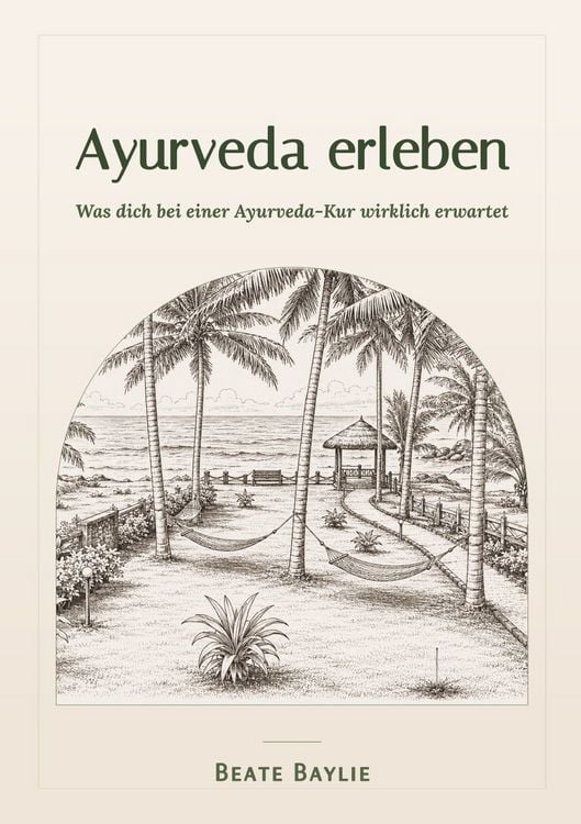 Produktbild: Ayurveda erleben &ndash; Was dich bei einer Ayurveda-Kur wirklich erwartet