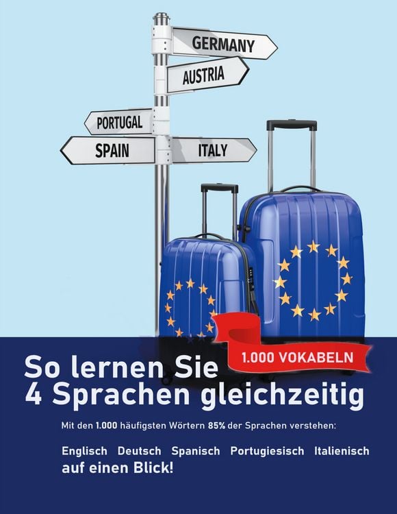Produktbild: So lernen Sie 4 Sprachen gleichzeitig: Die 1.000 h&auml;ufigsten W&ouml;rter auf Englisch, Spanisch, Portugiesisch und Italienisch auf einen Blick