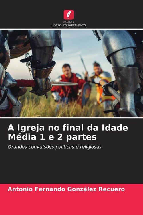 Produktbild: A Igreja no final da Idade M&eacute;dia 1 e 2 partes