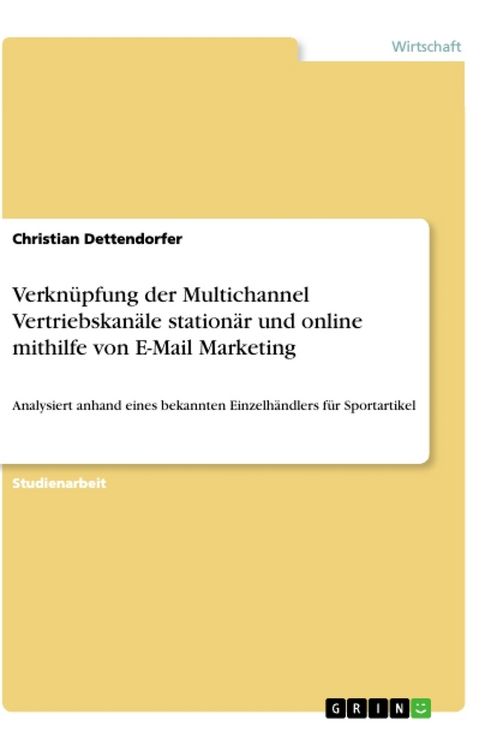 Produktbild: Verkn&uuml;pfung der Multichannel Vertriebskan&auml;le station&auml;r und online mithilfe von E-Mail Marketing
