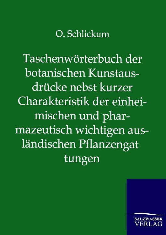 Produktbild: Taschenw&ouml;rterbuch der botanischen Kunstausdr&uuml;cke nebst kurzer Charakteristik der