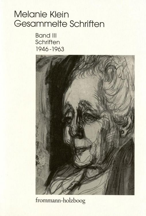 Produktbild: Melanie Klein: Gesammelte Schriften / Band III: Schriften 1946-1963