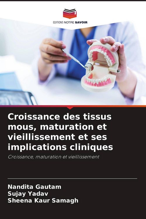 Produktbild: Croissance des tissus mous, maturation et vieillissement et ses implications cliniques