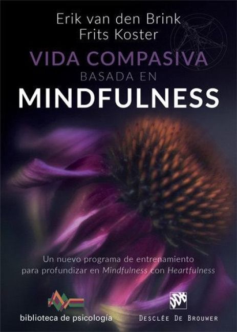 Produktbild: Vida compasiva basada en mindfulness : un nuevo programa de entrenamiento para profundizar en mindfulness con heartfulness