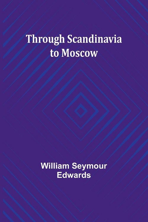 Produktbild: Through Scandinavia to Moscow