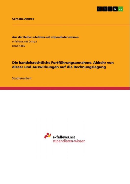 Produktbild: Die handelsrechtliche Fortf&uuml;hrungsannahme. Abkehr von dieser und Auswirkungen auf die Rechnungslegung
