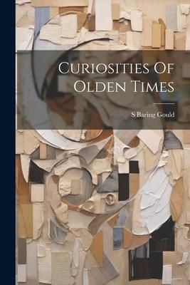 Produktbild: Curiosities Of Olden Times