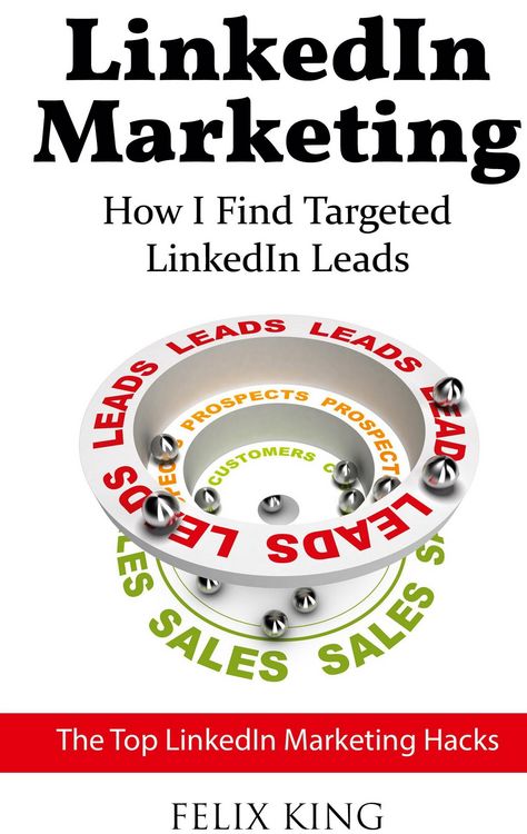 Produktbild: LinkedIn Marketing: How I Find Targeted LinkedIn Leads
