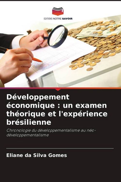 Produktbild: D&eacute;veloppement &eacute;conomique : un examen th&eacute;orique et l'exp&eacute;rience br&eacute;silienne
