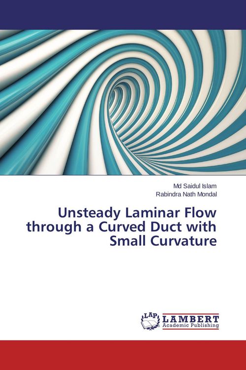 Produktbild: Unsteady Laminar Flow through a Curved Duct with Small Curvature