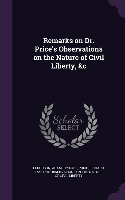 Produktbild: Remarks on Dr. Price's Observations on the Nature of Civil Liberty, &c