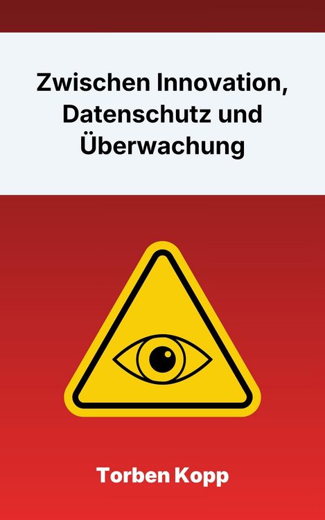 Produktbild: Zwischen Innovation, Datenschutz und &Uuml;berwachung