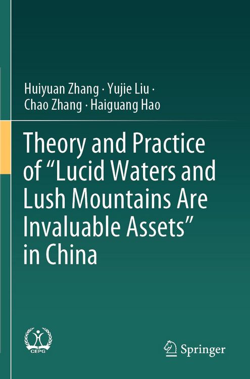 Produktbild: Theory and Practice of "Lucid Waters and Lush Mountains Are Invaluable Assets" in China
