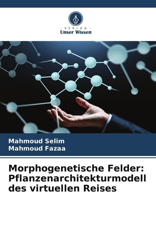 Produktbild: Morphogenetische Felder: Pflanzenarchitekturmodell des virtuellen Reises