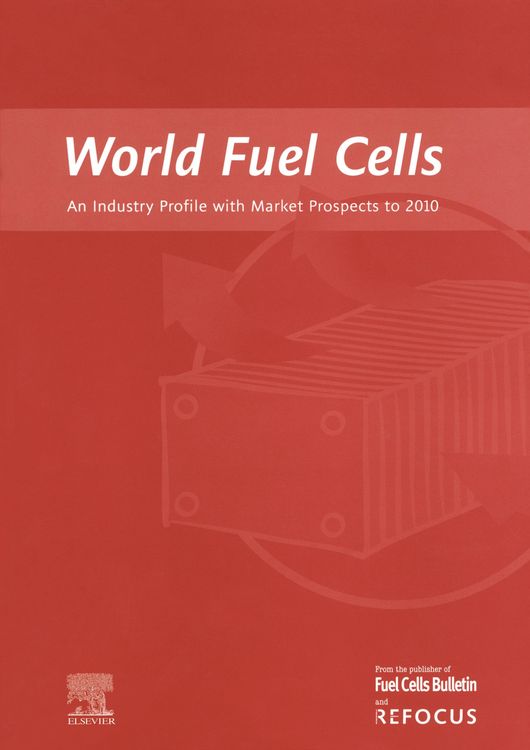 Produktbild: World Fuel Cells - An Industry Profile with Market Prospects to 2010