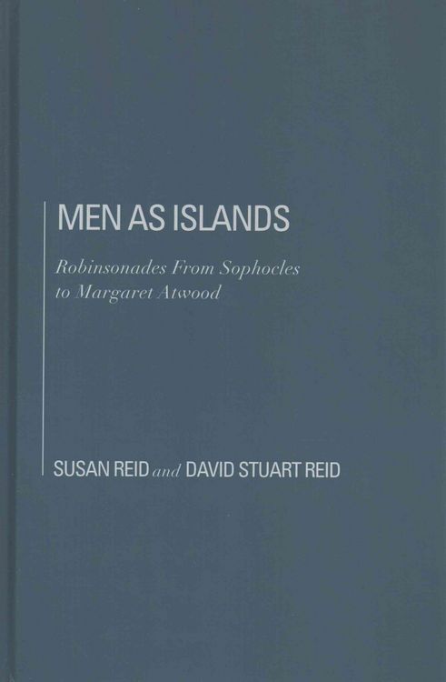 Produktbild: Men as Islands: Robinsonades from Sophocles to Margaret Atwood