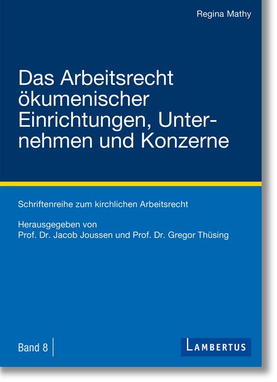 Produktbild: Das Arbeitsrecht &ouml;kumenischer Einrichtungen, Unternehmen und Konzerne