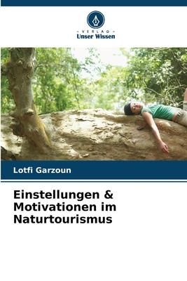Produktbild: Einstellungen & Motivationen im Naturtourismus