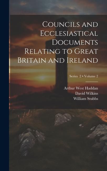 Produktbild: Councils and Ecclesiastical Documents Relating to Great Britain and Ireland; Volume 2; Series 2