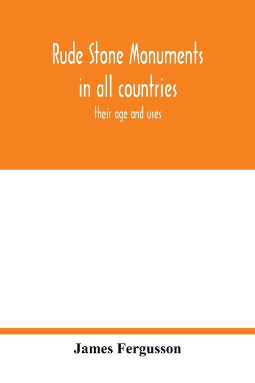 Produktbild: Rude stone monuments in all countries; their age and uses