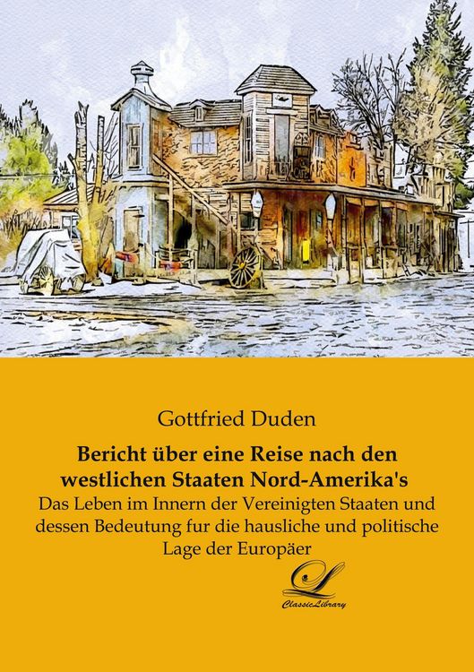 Produktbild: Bericht &uuml;ber eine Reise nach den westlichen Staaten Nord-Amerika's
