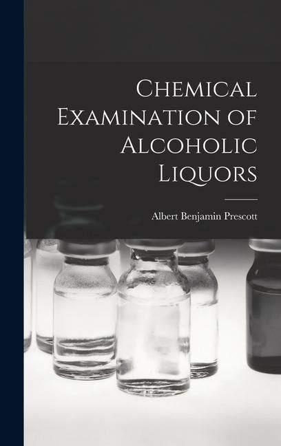 Produktbild: Chemical Examination of Alcoholic Liquors