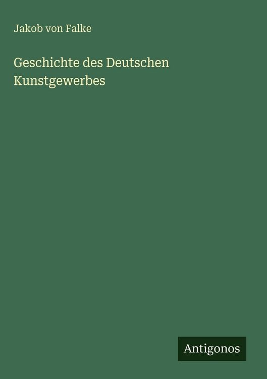 Produktbild: Geschichte des Deutschen Kunstgewerbes