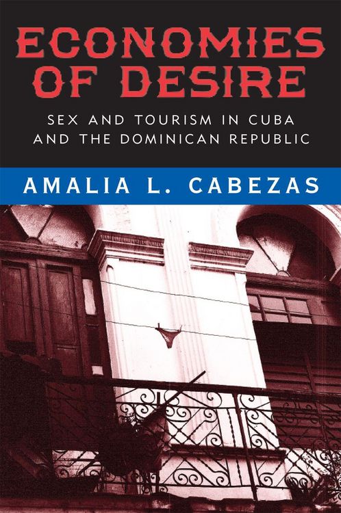 Produktbild: Economies of Desire: Sex and Tourism in Cuba and the Dominican Republic