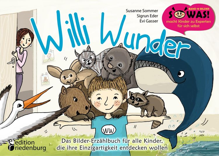 Produktbild: Willi Wunder - Das Bilder-Erz&auml;hlbuch f&uuml;r alle Kinder, die ihre Einzigartigkeit entdecken wollen