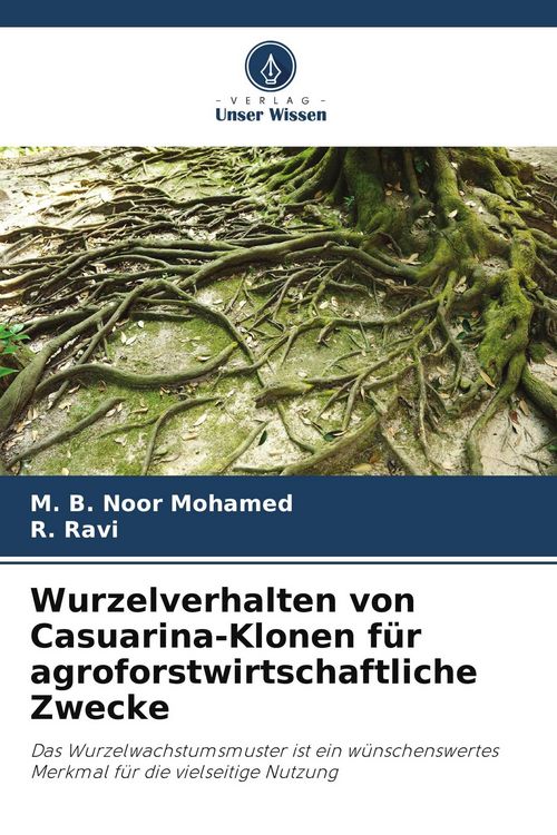Produktbild: Wurzelverhalten von Casuarina-Klonen f&uuml;r agroforstwirtschaftliche Zwecke