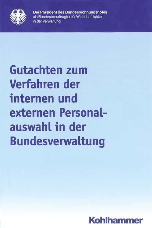 Produktbild: Gutachten zum Verfahren der internen und externen Personalauswahl in der Bundesverwaltung