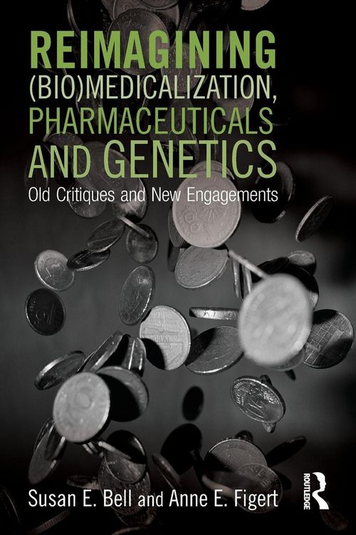 Produktbild: Reimagining (Bio)Medicalization, Pharmaceuticals and Genetics