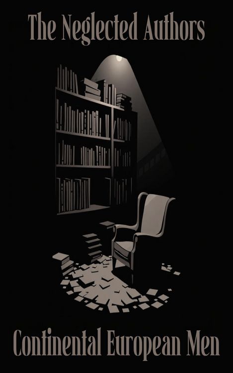 Produktbild: The Neglected Authors - Continental European Men