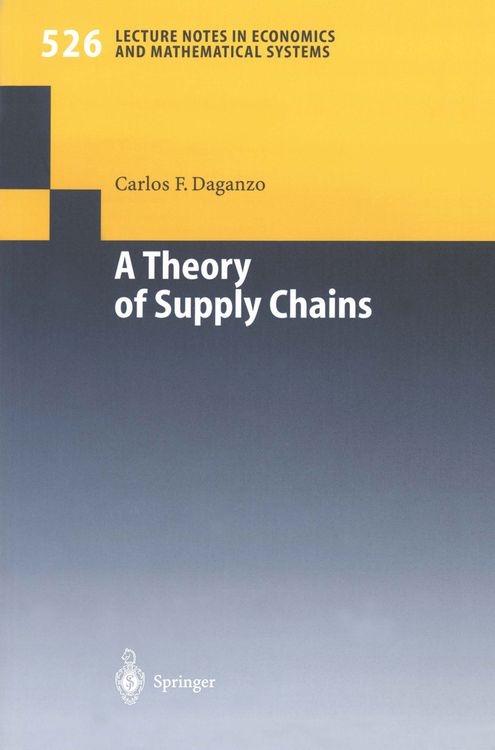 Bild vom Artikel A Theory of Supply Chains vom Autor Carlos F. Daganzo