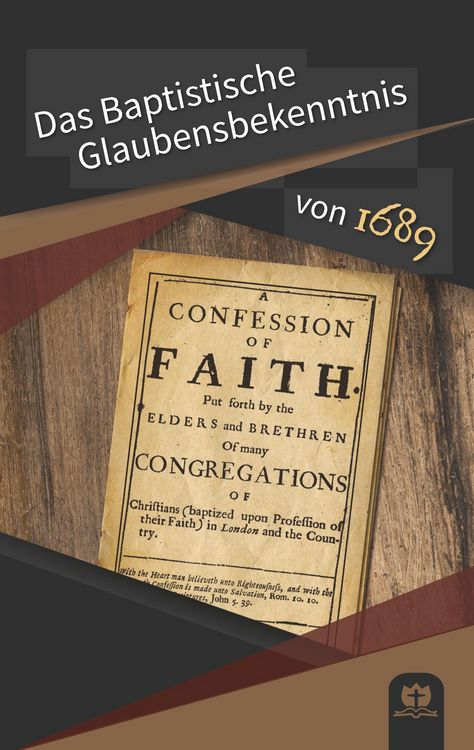 Produktbild: Das Baptistische Glaubensbekenntnis von 1689