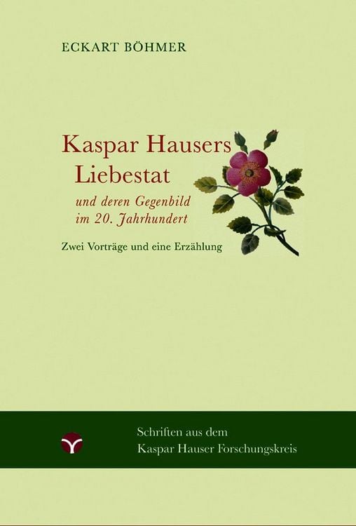 Produktbild: Kaspar Hausers Liebestat - und deren Gegenbild im 20. Jahrhundert