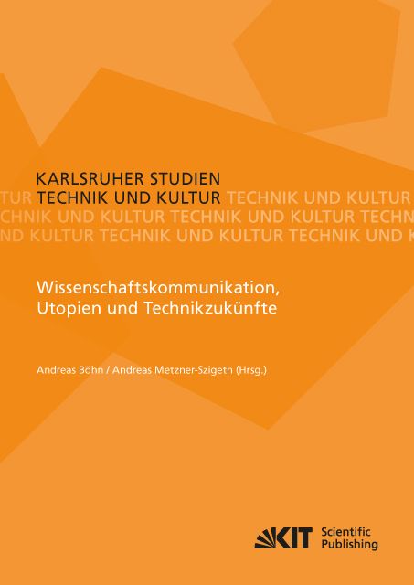 Produktbild: Wissenschaftskommunikation, Utopien und Technikzuk&uuml;nfte