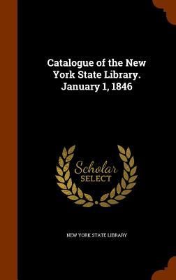 Produktbild: Catalogue of the New York State Library. January 1, 1846