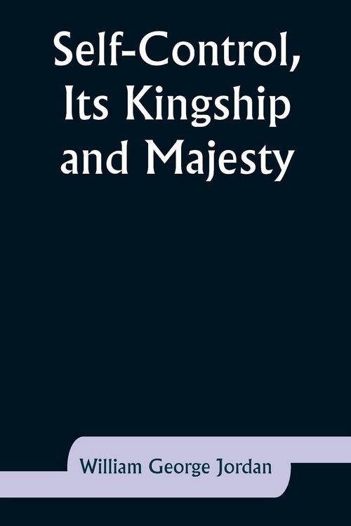 Produktbild: Self-Control, Its Kingship and Majesty