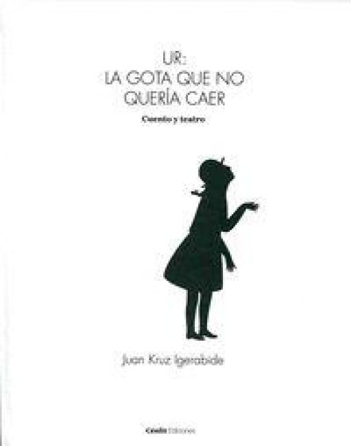 Produktbild: Igerabide, J: Ur. La gota que no quer&iacute;a caer