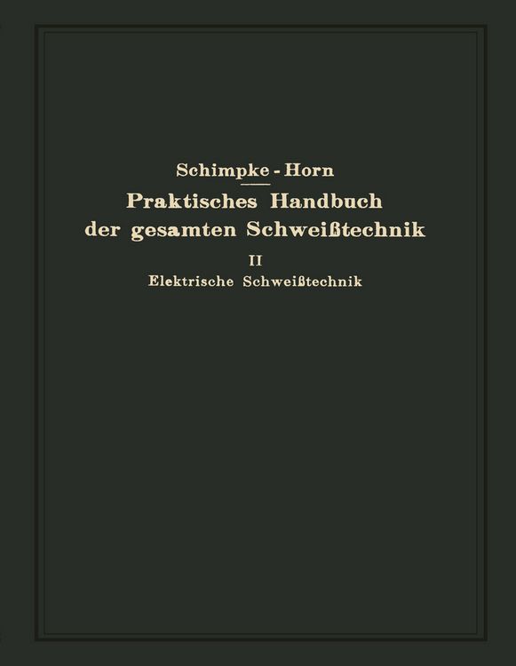 Produktbild: Praktisches Handbuch der gesamten Schwei&szlig;technik